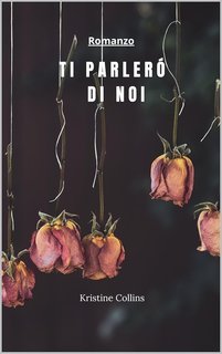Kristine Collins - Ti parlerò di noi (2024)