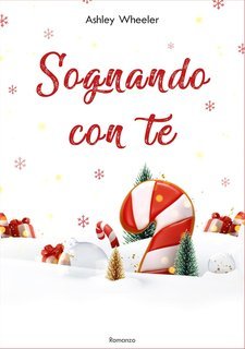 Ashley Wheeler - Sognando con te  (2024)