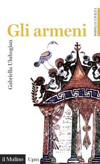 Gabriella Uluhogian - Gli Armeni (2015)