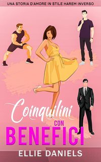 Ellie Daniels - Coinquilini Con Benefici (2024)