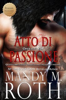 Mandy M. Roth - Operativi PSI Vol. 5. Atto di Passione (2024)