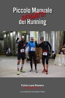 Fulvio Luna Romero - Piccolo manuale sfigato del running (2017)