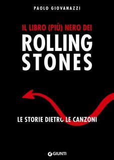 Paolo Giovanazzi - Il libro (più) nero dei Rolling Stones (2024)