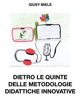Giusy Miele - Dietro le quinte delle metodologie didattiche innovative. UDA Vol. 2 (2024)