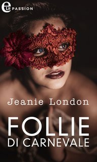 Jeanie London - Follie di carnevale  (2021)