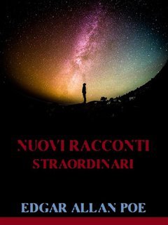 Edgar Allan Poe - Nuovi racconti straordinari (2024)