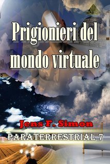 Jens F. Simon - Prigionieri del mondo virtuale. (2024)