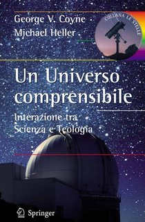 George V. Coyne, Michael Heller - Un universo comprensibile (2009)