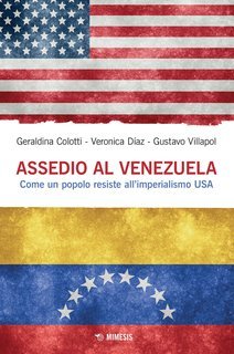 Geraldina Colotti, Veronica Diaz, Gustavo Villapol - Assedio al Venezuela (2022)