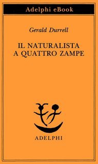 Gerald Durrell - Il naturalista a quattro zampe (2022)