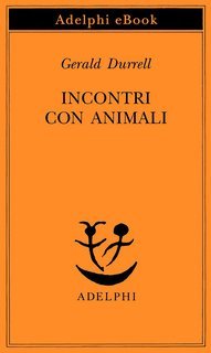 Gerald Durrell - Incontri con animali (2022)