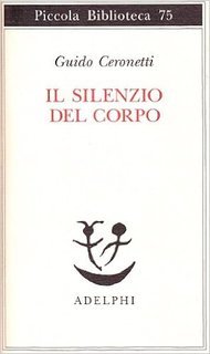 Guido Ceronetti - Il silenzio del corpo (2010)