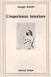Georges Bataille - L'esperienza interiore (1994)