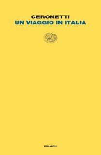 Guido Ceronetti - Un viaggio in Italia (2014)