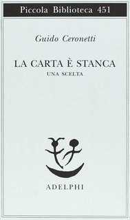 Guido Ceronetti - La carta è stanca (2015)