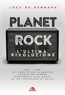 Luca De Gennaro - Planet rock. L'ultima rivoluzione (2017)