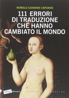 Romolo Giovanni Capuano - 111 errori di traduzione che hanno cambiato il mondo (2013)