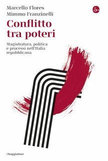 Marcello Flores, Mimmo Franzinelli - Conflitto tra poteri (2024)