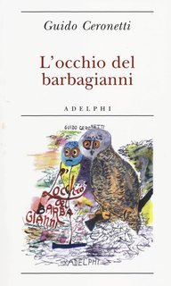 Guido Ceronetti - L’occhio del barbagianni (2014)
