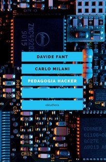 Davide Fant, Carlo Milani - Pedagogia hacker (2024)