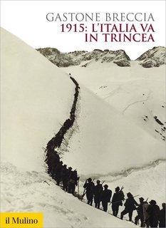 Gastone Breccia - 1915. L'Italia va in trincea (2015)