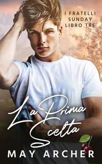 May Archer -  I Fratelli Sunday Vol. 4. La Prima Scelta (2025)