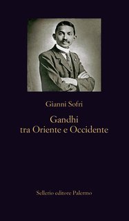 Gianni Sofri - Gandhi tra oriente e occidente (2015)