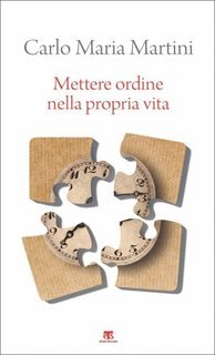 Carlo Maria Martini - Mettere ordine nella propria vita (1992)