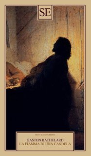 Gaston Bachelard - La fiamma di una candela (2012)