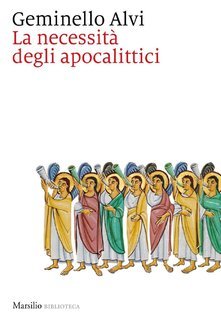 Geminello Alvi - La necessità degli apocalittici (2021)