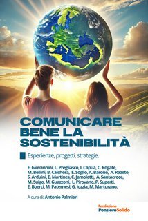 Antonio Palmieri (a cura di) - Comunicare bene la sostenibilità (2025)