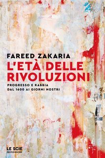 Fareed Zakaria - L’età delle rivoluzioni (2025)