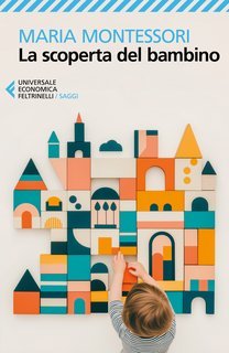 Maria Montessori - La scoperta del bambino (2025)