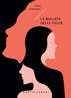Sara Lorenzini - La ballata delle figlie (2024)