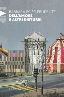 Barbara Rossi Prudente - Dell’amore e altri disturbi (2024)