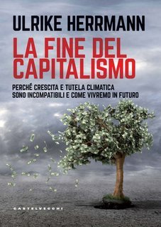 Ulrike Herrmann - La fine del capitalismo (2023)
