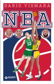 Dario Vismara - I campioni che hanno fatto la storia della NBA (2025)
