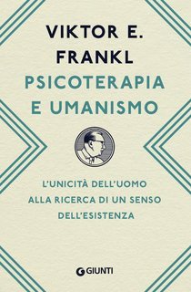 Viktor E. Frankl - Psicoterapia e umanismo (2023)