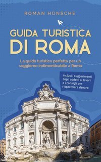 Roman Hünsche - Guida turistica di Roma (2022)