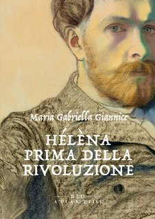 Maria Gabriella Giannice - Hélèna prima della rivoluzione (2025)