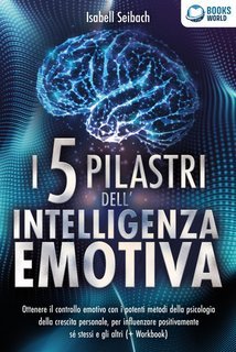 Isabell Seibach - I 5 pilastri dell'intelligenza emotiva (2022)