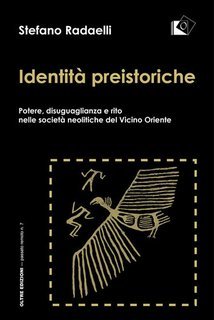 Stefano Radaelli - Identità preistoriche  (2024)