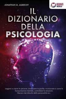 Jonathan M. Albrecht - Il dizionario della psicologia (2022)