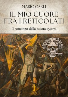 Mario Carli - Il mio cuore fra i reticolati (2025)