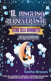 Sasha Brown - Il pinguino perseverante  (2024)