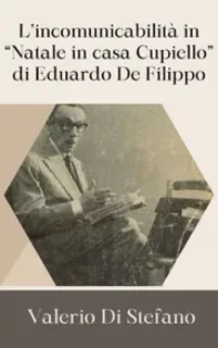 Valerio Di Stefano - L'incomunicabilità in "Natale in casa Cupiello" di Eduardo De Filippo (2025)