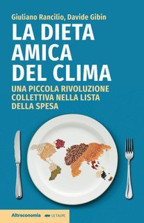 Giuliano Rancilio, Davide Gibin - La dieta amica del clima (2025)