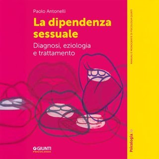 Paolo Antonelli - La dipendenza sessuale (2025)