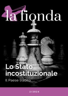 La Fionda - Lo Stato incostituzionale. Il Paese tradito (2024)