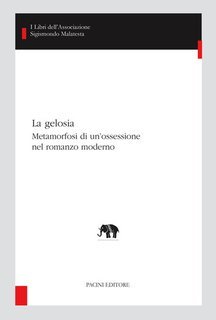 AA.VV. - La gelosia. Metamorfosi di un'ossessione nel romanzo moderno (2025)
